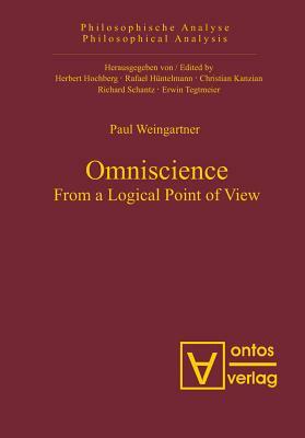 Omniscience: From a Logical Point of View by Paul Weingartner