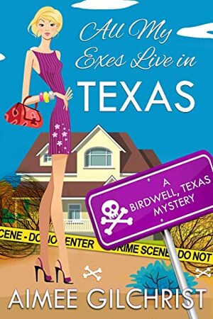 All My Exes Live in Texas by Aimee Gilchrist