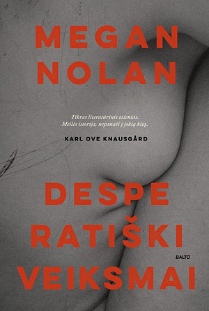 Desperatiški veiksmai by Megan Nolan