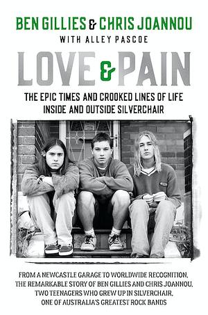 Love & Pain by Chris Joannou, Ben Gillies