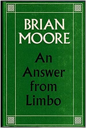 An Answer from Limbo by Brian Moore