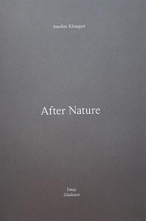 After Nature by Josefine Klougart
