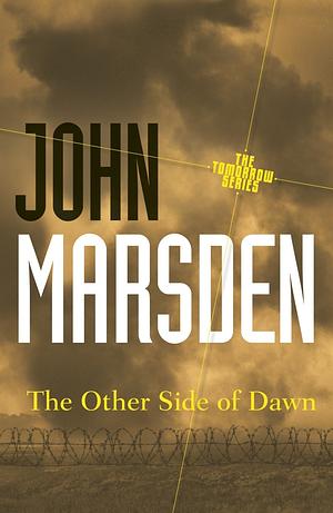 The Other Side of Dawn by John Marsden