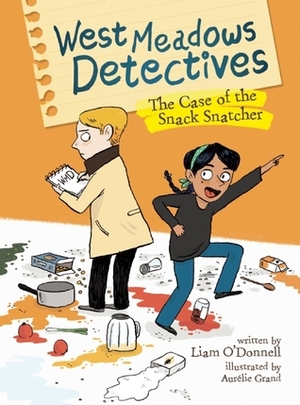 The Case of the Snack Snatcher by Liam O'Donnell