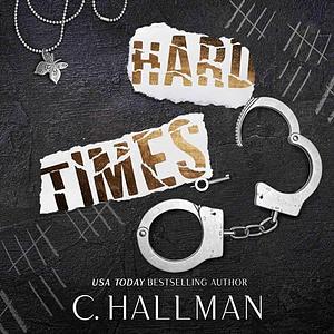 Hard Times by C. Hallman