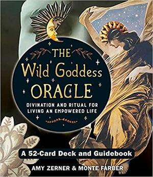 Wild Goddess Oracle Deck and Guidebook: A 52-Card Deck and Guidebook, Divination and Ritual for Living an Empowered Life by Monte Farber