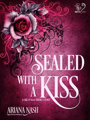Sealed with a Kiss by Ariana Nash