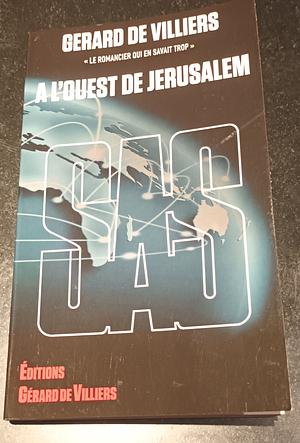 A l'ouest de Jerusalem by Gérard de Villiers