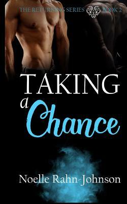 Taking a Chance: Returning Series by Noelle Rahn-Johnson