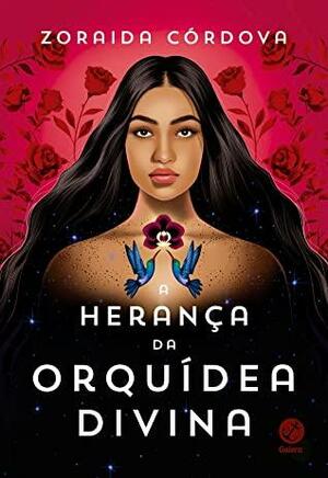 A Herança da Orquídea Divina by Zoraida Córdova