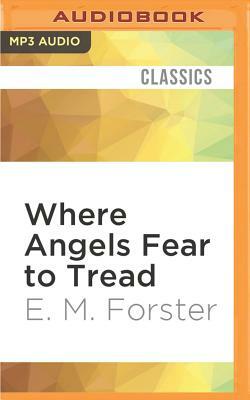 Where Angels Fear to Tread by E.M. Forster