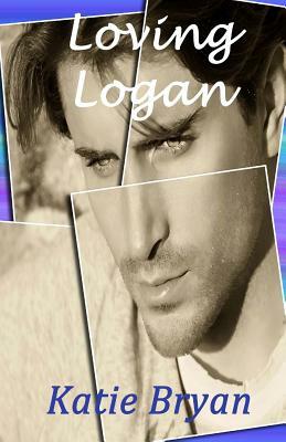 Loving Logan by Katie Bryan