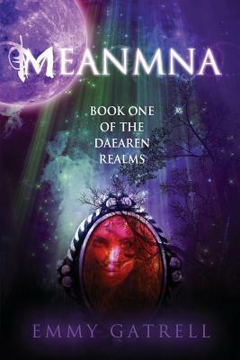 Meanmna: Book One of the Daearen Realms by Emmy Gatrell