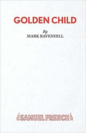 Golden Child by Mark Ravenhill