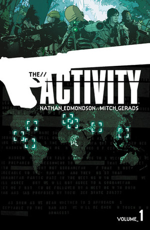 The Activity, Volume 1 by Nathan Edmondson, Mitch Gerads, Kyle Latino, Jordan Gibson, Joseph Frazzetta, Jeff Powell