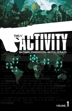 The Activity, Volume 1 by Kyle Latino, Jordan Gibson, Joseph Frazzetta, Mitch Gerads, Nathan Edmondson, Jeff Powell