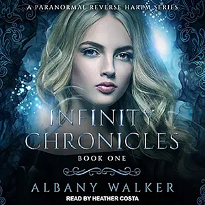 Infinity Chronicles: Book One by Albany Walker