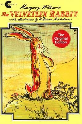 The Classic Tale of the Velveteen Rabbit: Or, How Toys Became Real by Margery Williams Bianco