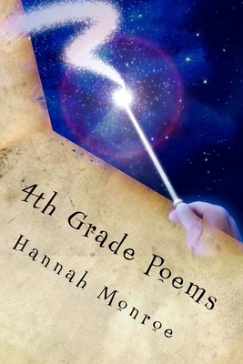 4th Grade Poems by Hannah Monroe