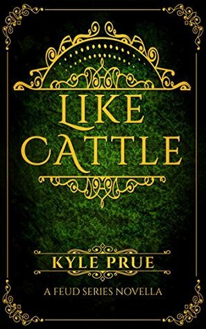 Like Cattle by Kyle Prue