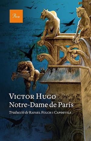 Notre-Dame de París: 1482 by Victor Hugo