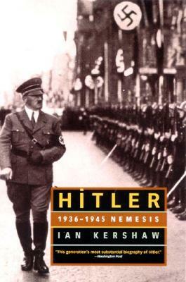 Hitler: 1936-1945 Nemesis by Ian Kershaw