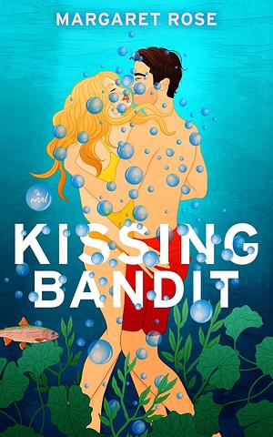 Kissing Bandit by Margaret Rose