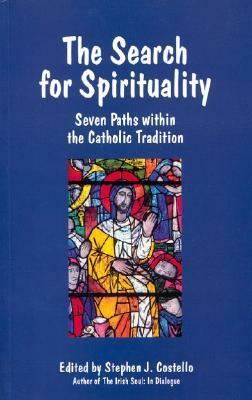The Search for Spirituality by Stephen J. Costello