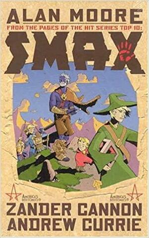 Smax by Zander Cannon, Alan Moore, Andrew Currie