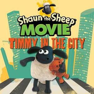 Shaun the Sheep Movie - Timmy in the City by Martin Howard