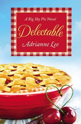 Delectable: Big Sky Pie #1 by Adrianne Lee