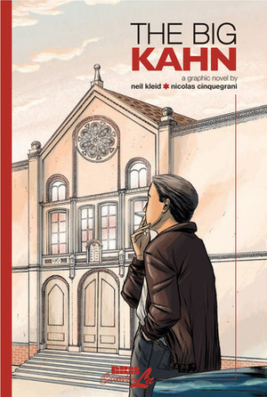 The Big Kahn: A Sequential Drama by Nicholas Cinquegrani, Neil Kleid