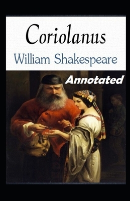 Coriolanus Annotated by William Shakespeare