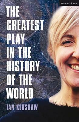 The Greatest Play in the History of the World by Ian Kershaw