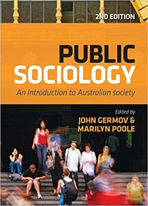 Public Sociology: An Introduction to Australian Society by Marilyn Poole, John Germov
