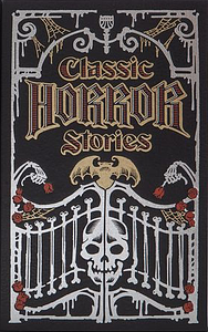 Classic Horror Stories by Stefan Dziemianowicz