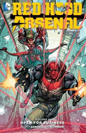 Red Hood/Arsenal, Vol. 1: Open for Business by Denis Medri, Paolo Pantalena, Scott Lobdell