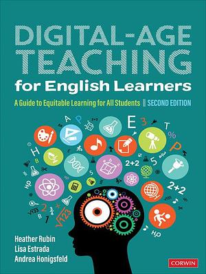 Digital-Age Teaching for English Learners by Heather Rubin