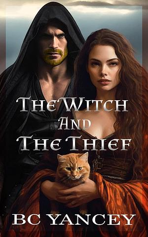 The Witch and The Thief by B.C. Yancey