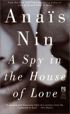A Spy in the House of Love by Anaïs Nin