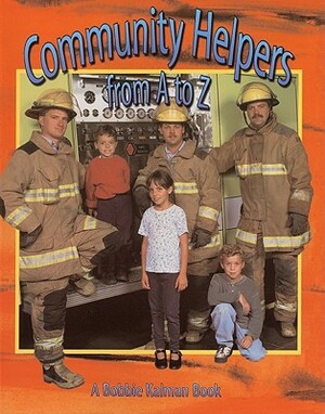 Community Helpers from A to Z by Bobbie Kalman