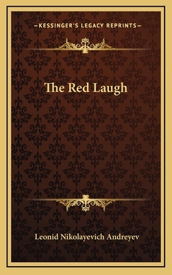 The Red Laugh by Leonid Nikolayevich Andreyev