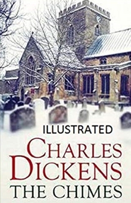 The Chimes Illustrated by Charles Dickens