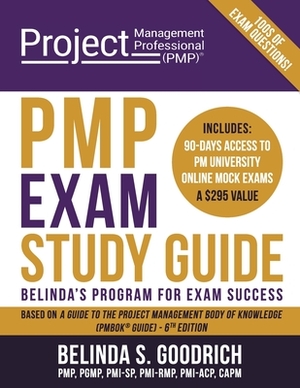 PMP Exam Study Guide: Belinda's Program for Exam Success by Belinda S. Goodrich