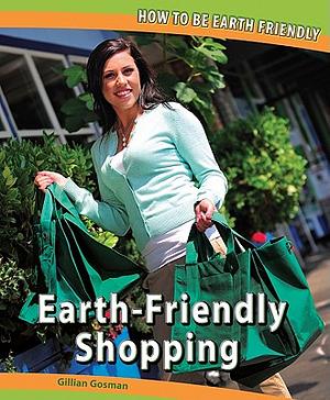 Earth-Friendly Shopping by Gillian Gosman