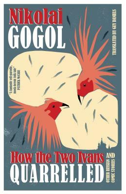 How the Two Ivans Quarrelled: And Other Russian Comic Stories by Nikolai Gogol