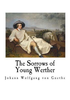 The Sorrows of Young Werther by Johann Wolfgang von Goethe