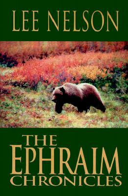 The Ephraim Chronicles by Lee Nelson