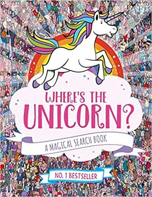 Where's the Unicorn?: A Magical Search and Find Book by Paul Moran