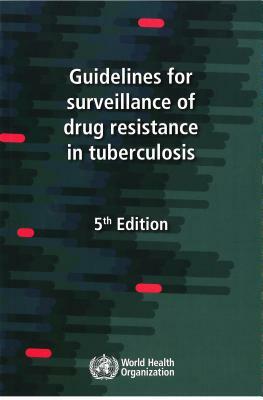 Guidelines for Surveillance of Drug Resistance in Tuberculosis by World Health Organization